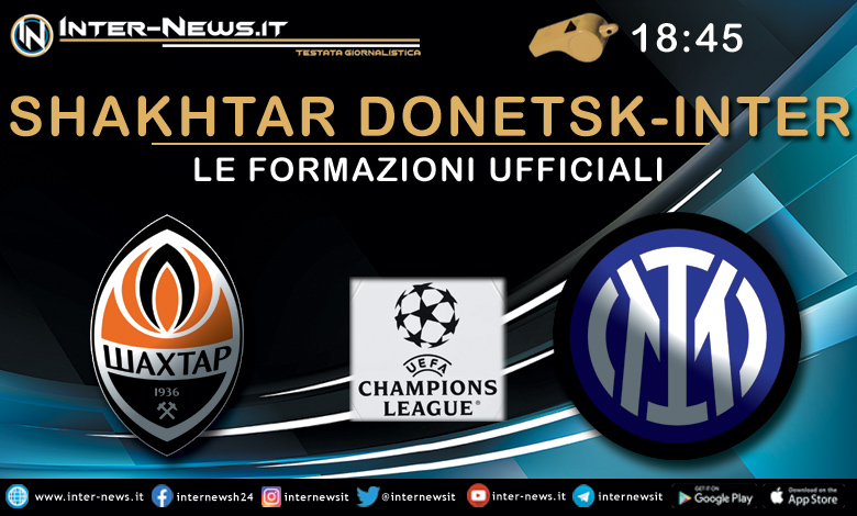 Shakhtar Donetsk-Inter - Le formazioni ufficiali