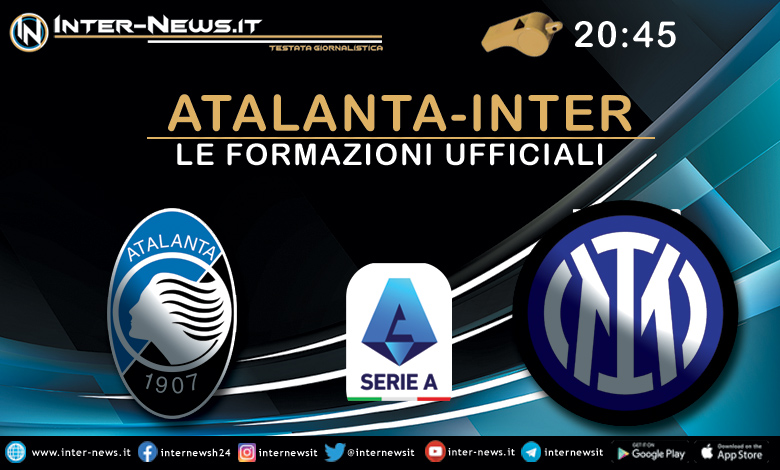 Atalanta-Inter - Le formazioni ufficiali