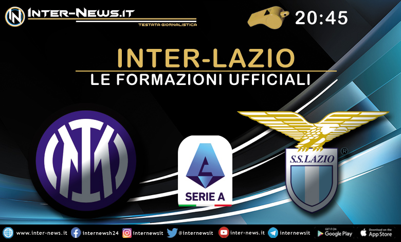 Inter-Lazio - Le formazioni ufficiali