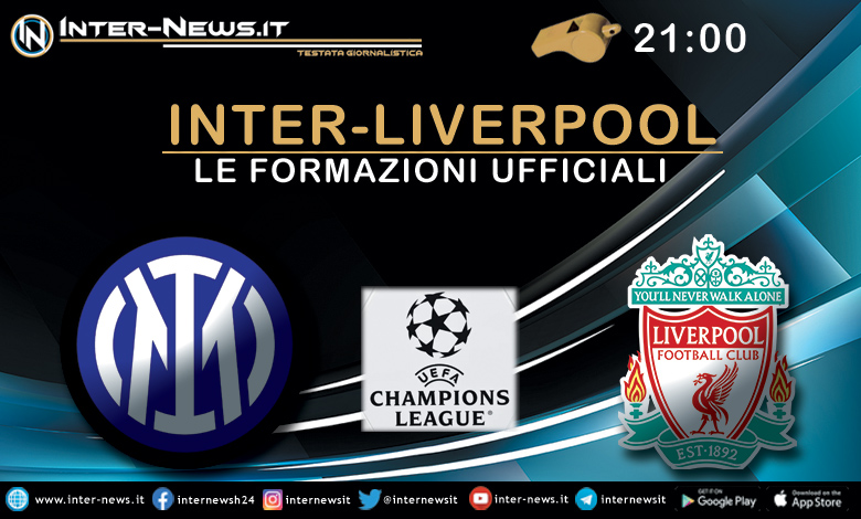 Inter-Liverpool - Le formazioni ufficiali