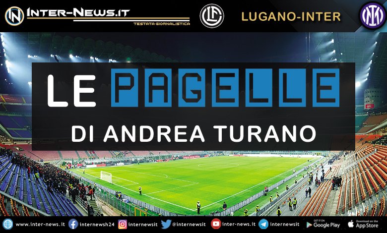 Lugano-Inter - Pagelle