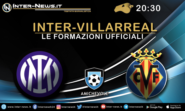 Inter-Villarreal - Formazioni ufficiali