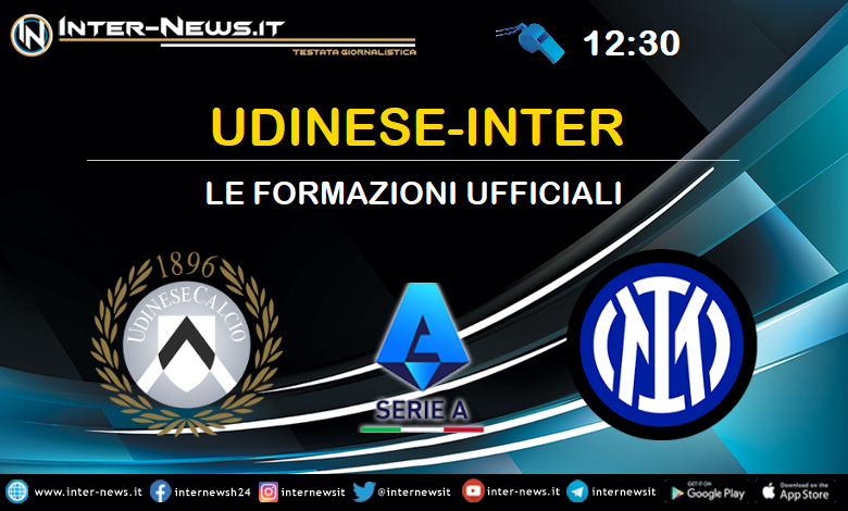 Udinese-Inter - Formazioni ufficiali
