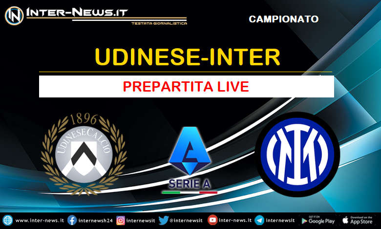 Udinese-Inter LIVE prepartita