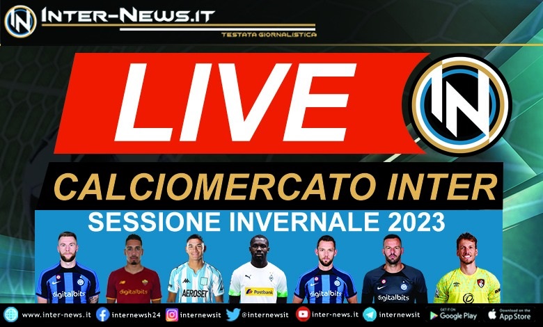 LIVE Calciomercato Inter - Sessione invernale 2023