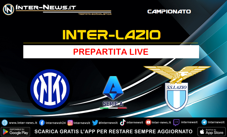 Inter-Lazio live prepartita