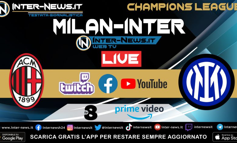 Milan-Inter, dove vederla in diretta tv e streaming