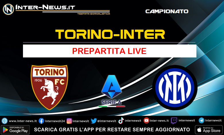 Torino-Inter live prepartita