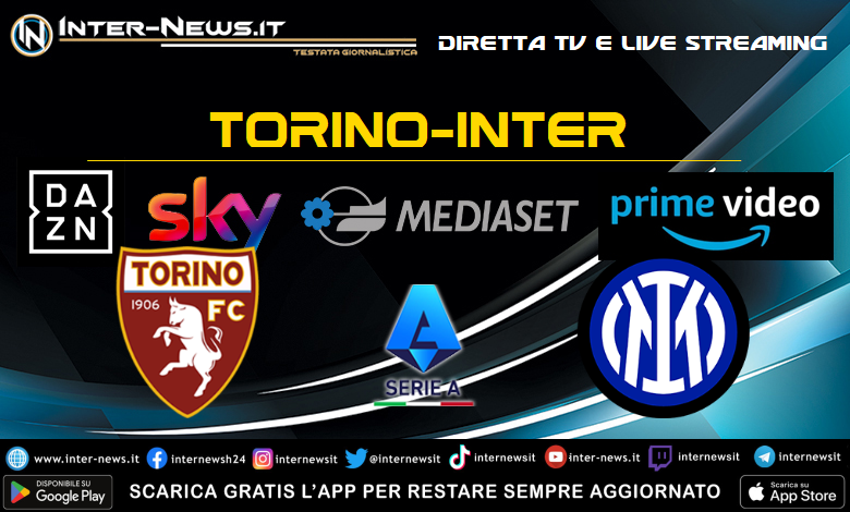 Torino-Inter dove vederla diretta tv e streaming