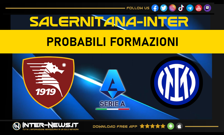 Salernitana Inter, probabili formazioni 7ª giornata Serie A: tutti gli aggiornamenti