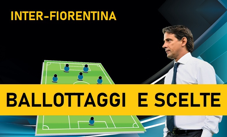 Probabili formazioni Inter-Fiorentina in Serie A: i ballottaggi e le scelte di Simone Inzaghi