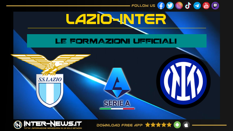 Lazio-Inter | Formazioni ufficiali Serie A
