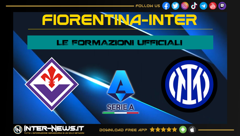 Fiorentina-Inter | Formazioni ufficiali Serie A