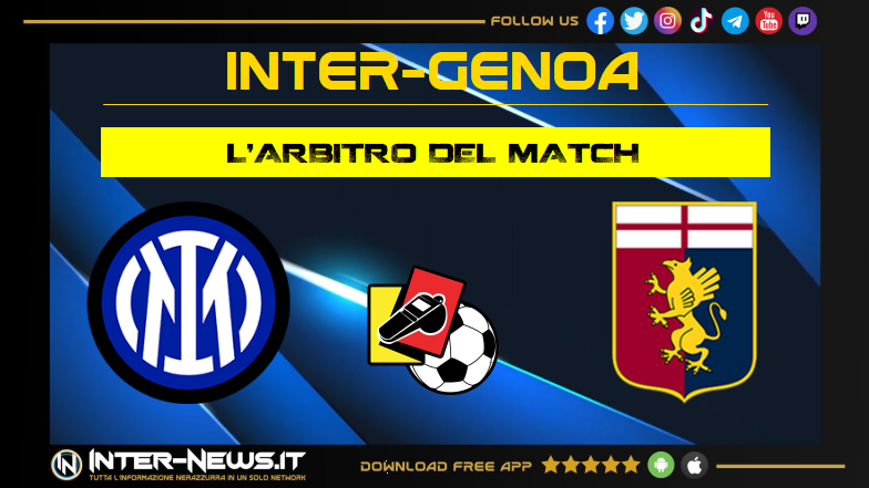 Inter Genoa, Ayroldi l’arbitro per la 27ª giornata di Serie A: le designazioni