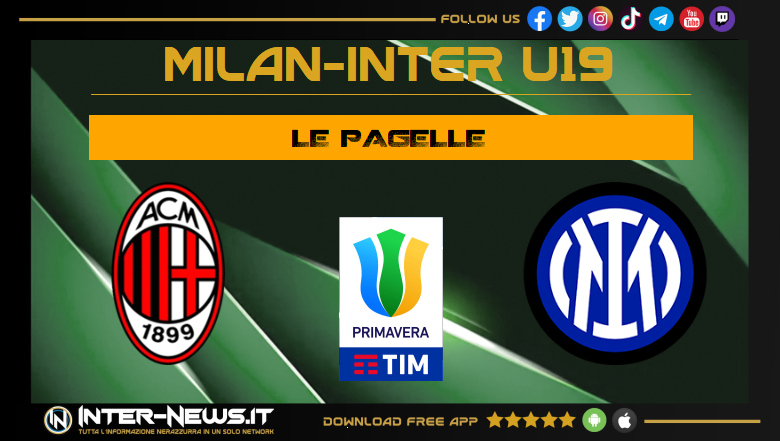Milan-Inter Primavera, pagelle