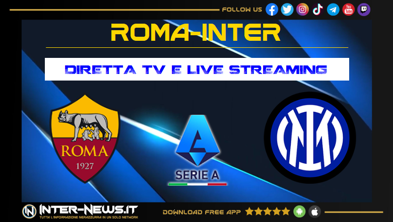Roma-Inter dove vederla in diretta tv e streaming
