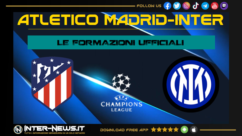 Atletico Madrid-Inter | Formazioni ufficiali Champions League