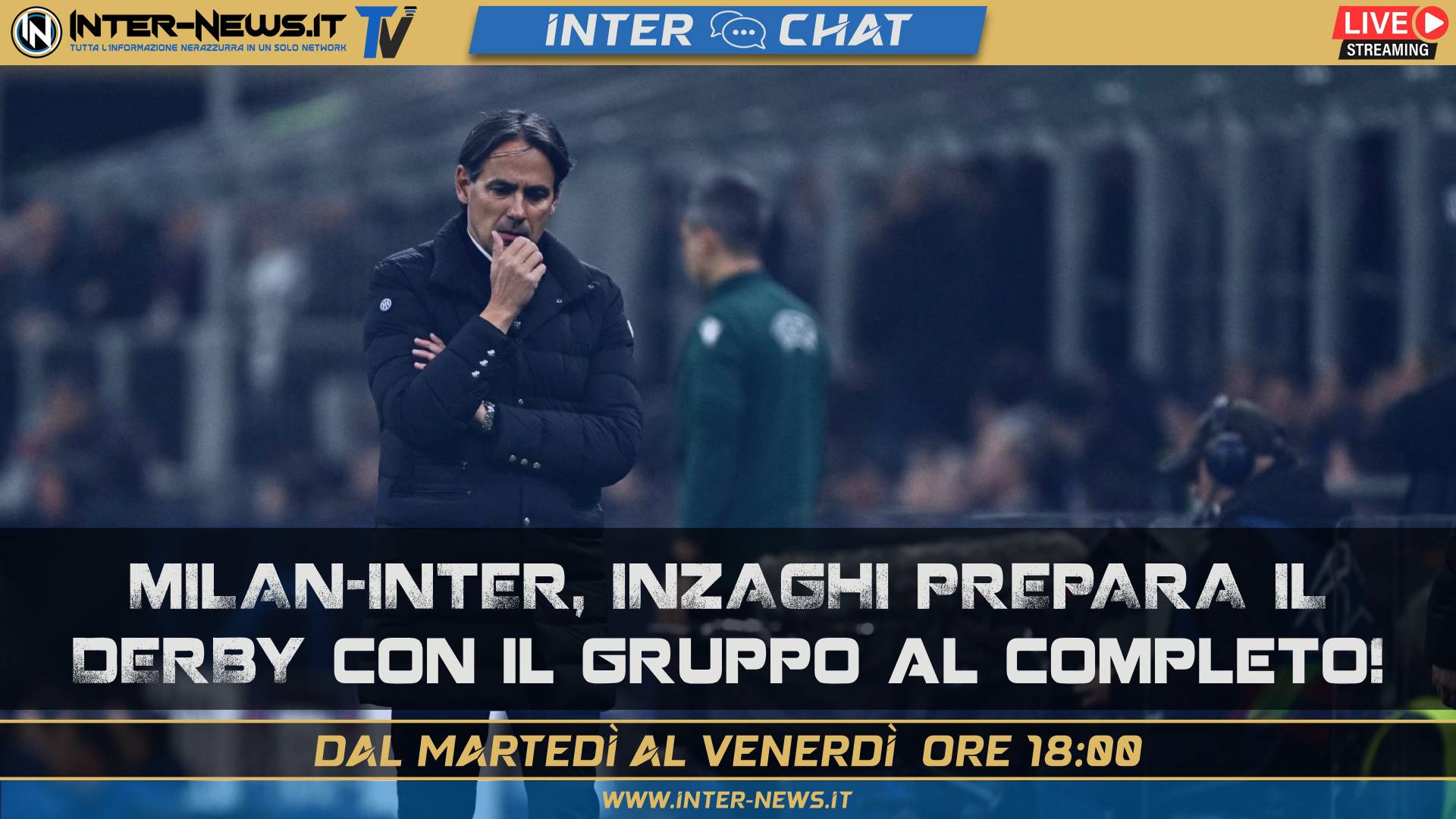Milan Inter, Inzaghi prepara il derby: gruppo al completo | Inter Chat LIVE