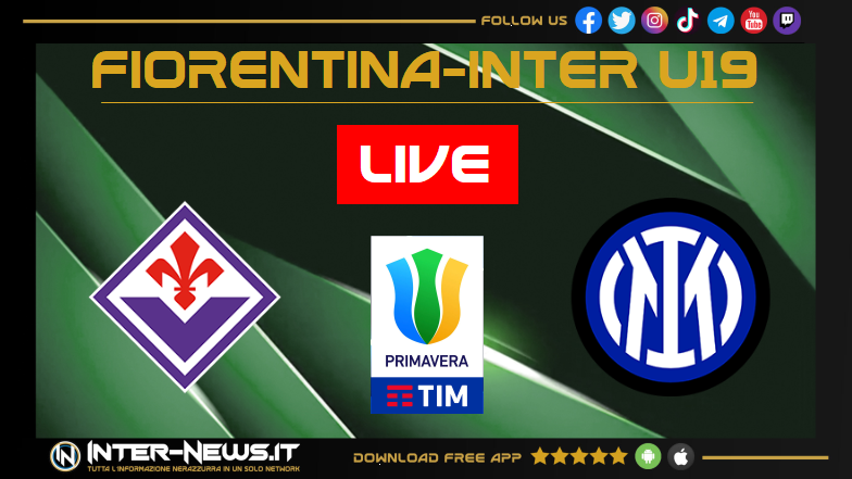 LIVE Fiorentina Inter Primavera 0 1: comincia il secondo tempo