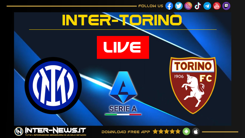 LIVE Inter Torino, Serie A: cronaca e risultato in diretta della partita