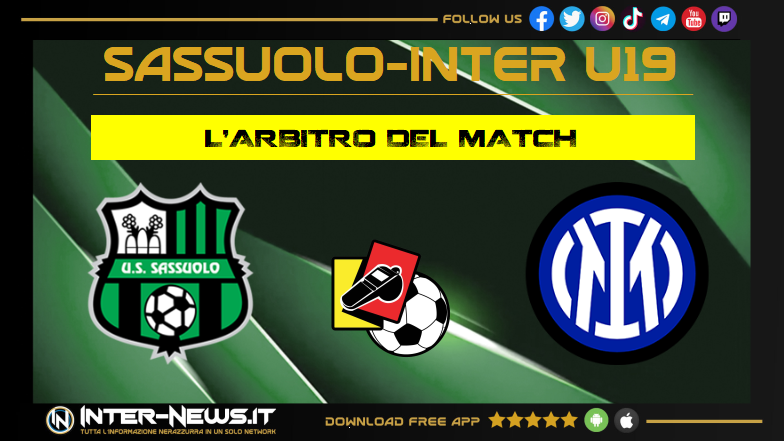 Sassuolo Inter, Campionato Primavera 1: l’arbitro della partita