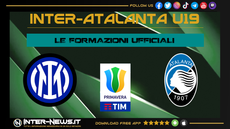 Inter Atalanta Primavera, le formazioni ufficiali: Lavelli titolare!