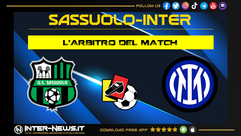 Sassuolo Inter, Marchetti l’arbitro per la 35ª giornata di Serie A: le designazioni
